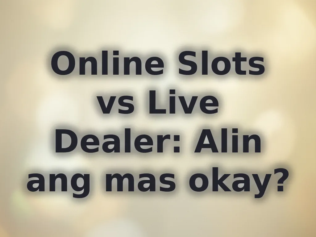 Slots vs Live Dealer