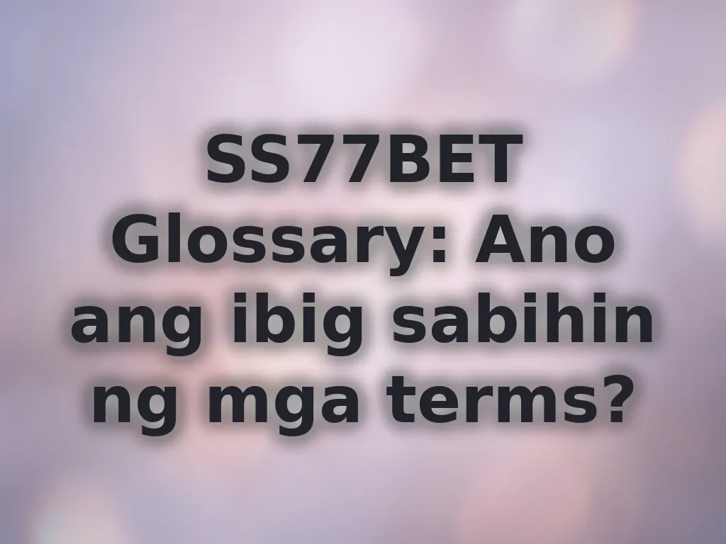 Terms glossary