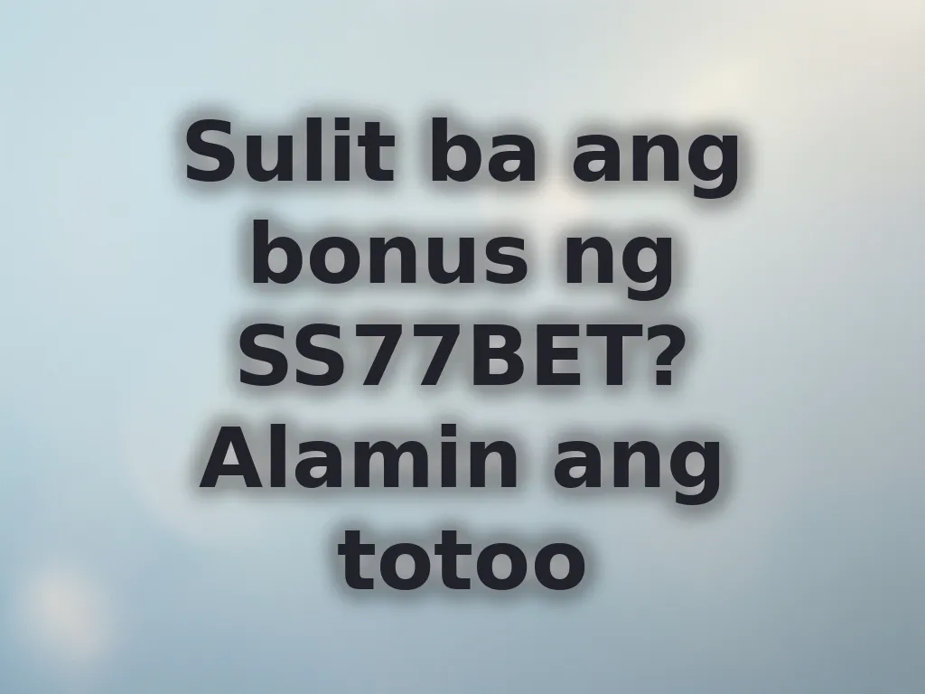 Kalkulasyon ng bonus sa SS77BET
